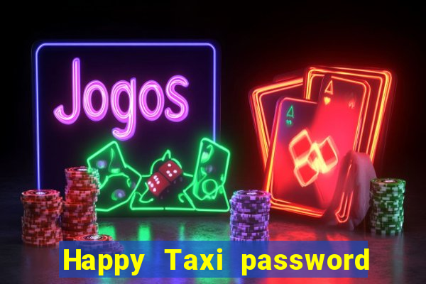 Happy Taxi password road 96 road 96 senha do cofre